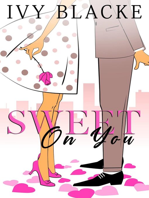 Title details for Sweet on You by Ivy Blacke - Available